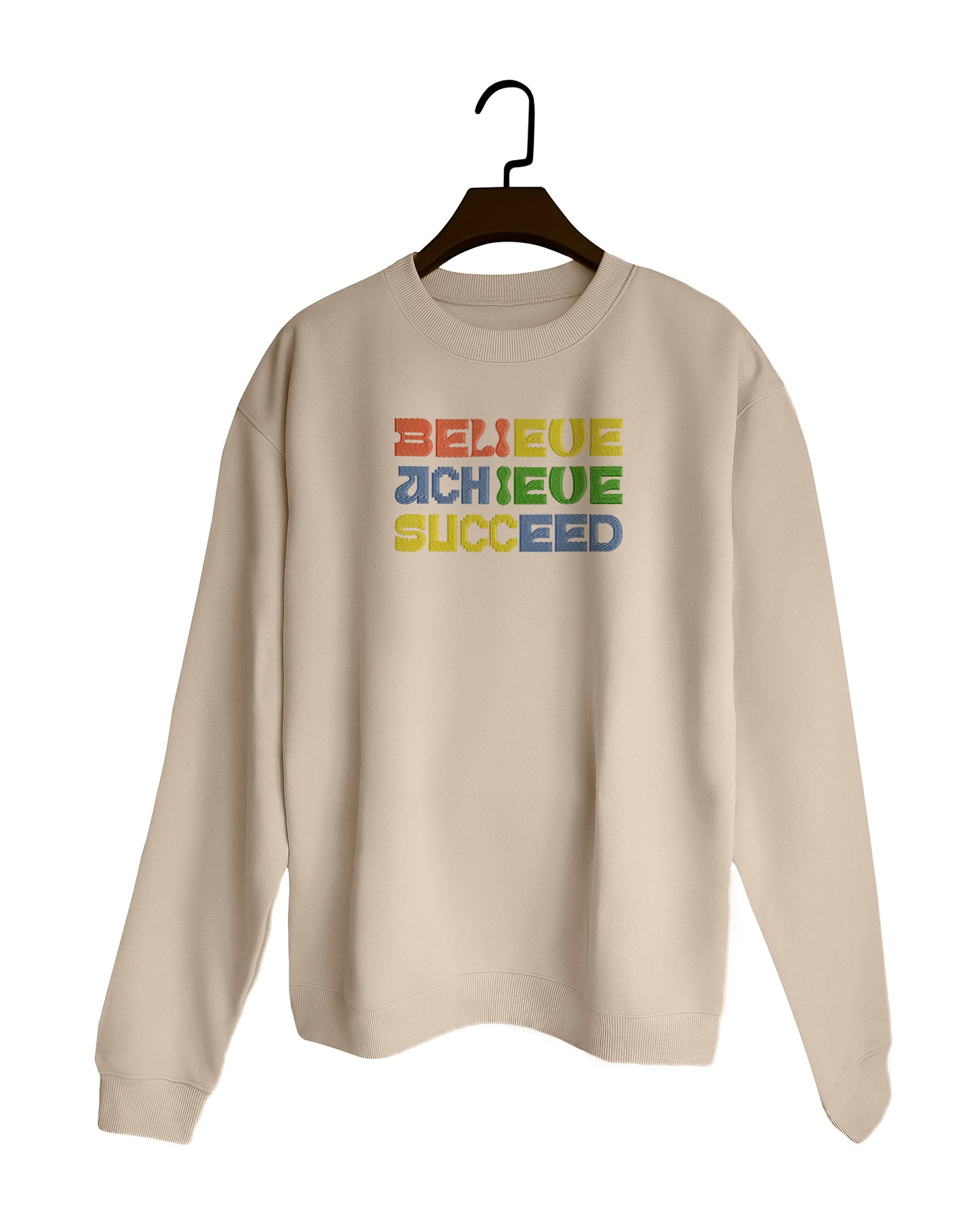 Quote Belive Succeed - Embroidered Sweatshirt, T-shirt, Hoodie