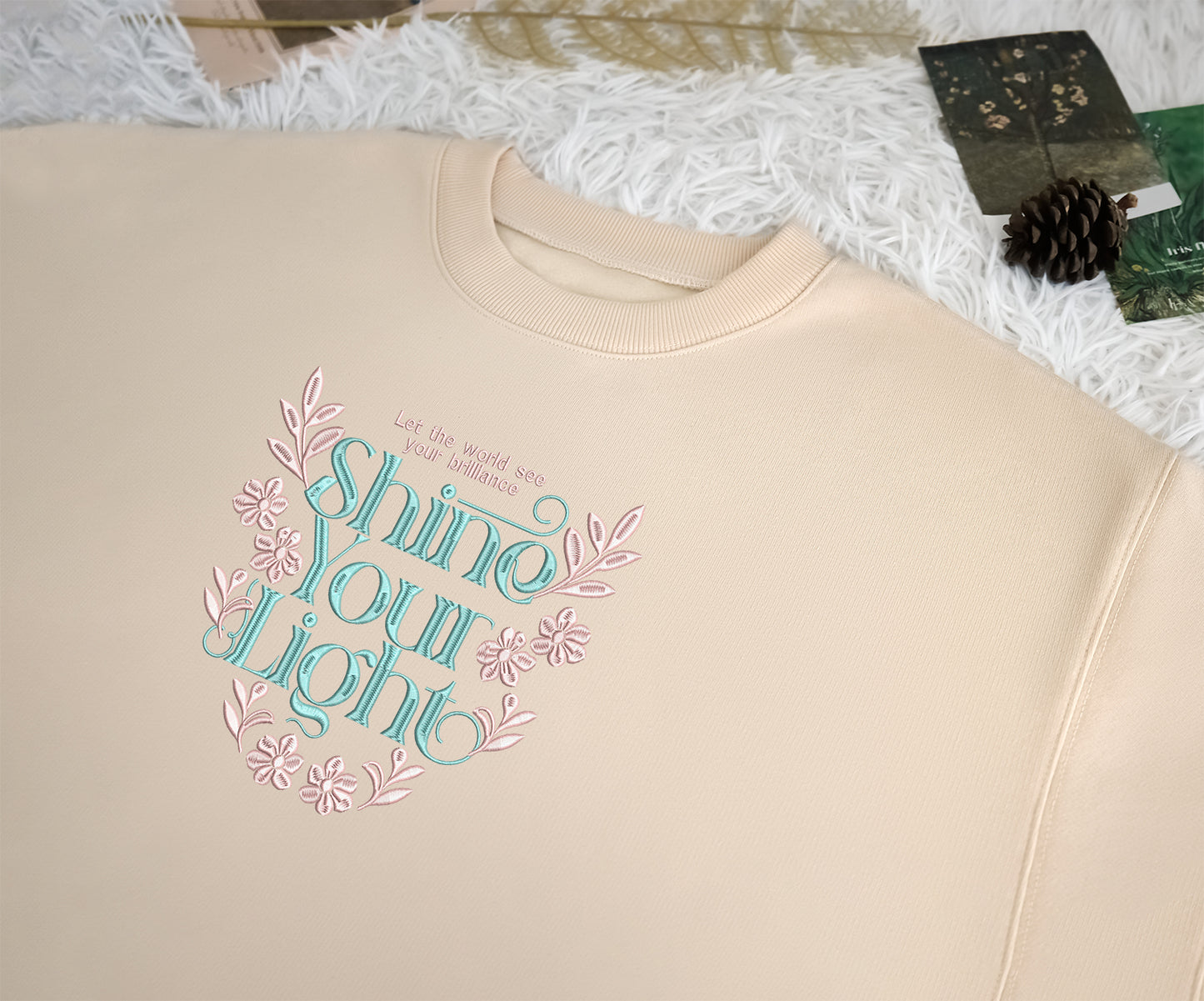 Quote Shine Your Light - Embroidered Sweatshirt, T-shirt, Hoodie