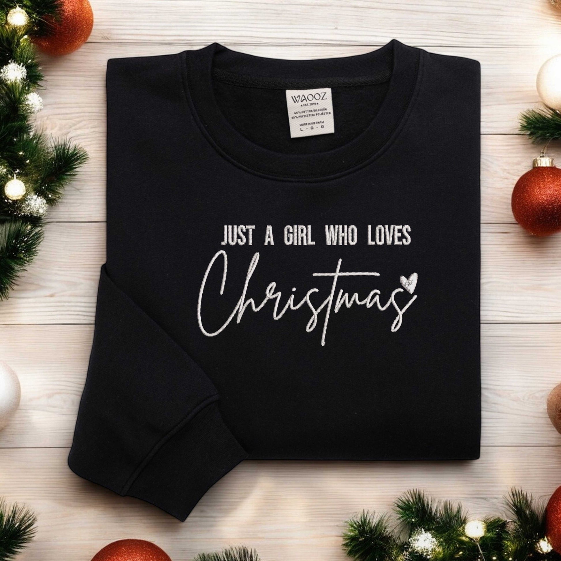 Embroidered Just A girl Who Loves Christmas Sweatshirt Christmas Women Sweatshirt Christmas Lover Sweatshirt Gift For Women Xmas Gift